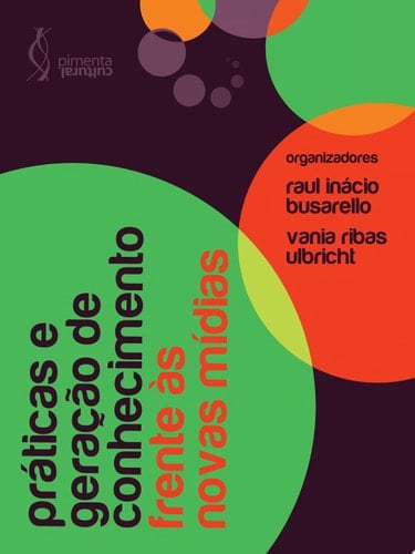 Práticas e geração de conhecimento frente às novas mídias