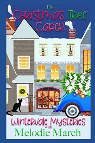 The Christmas Tree Caper A Small Town Holiday Cozy Mystery