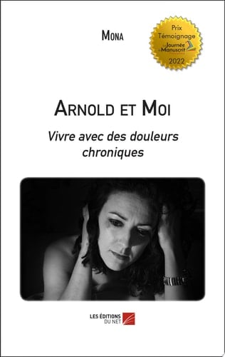 Arnold et Moi Vivre avec des douleurs chroniques