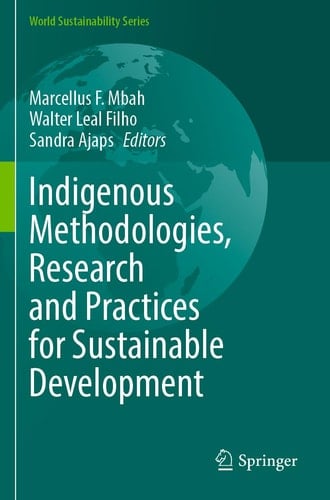 Indigenous Methodologies, Research and Practices for Sustainable Development