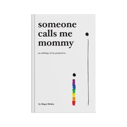 Someone Calls Me Mommy An Anthology of Two Perspectives