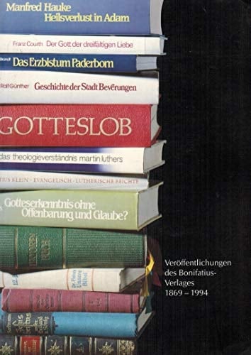 Veröffentlichungen des Bonifatius-Verlages 1869-1994