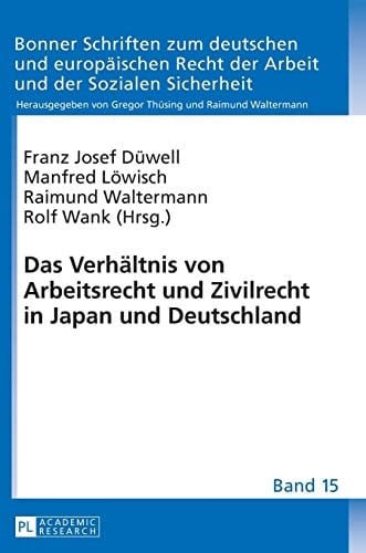 Das Verhältnis von Arbeitsrecht und Zivilrecht in Japan und Deutschland