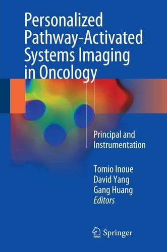 Personalized Pathway-Activated Systems Imaging in Oncology Principal and Instrumentation