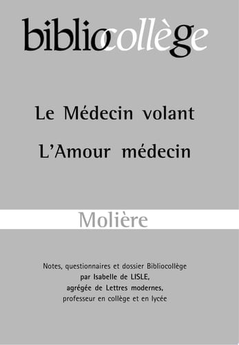 Bibliocollège n° 76 - Le médecin volant - L'amour médecin