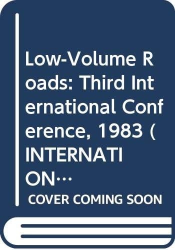 Low-volume roads 3rd international conference, 1983
