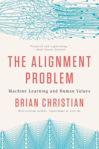 The Alignment Problem Machine Learning and Human Values