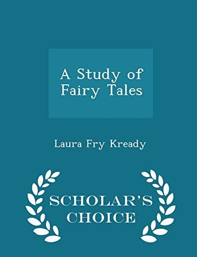 A Study of Fairy Tales - Scholar's Choice Edition