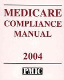 Medicare Compliance Manual, 2004