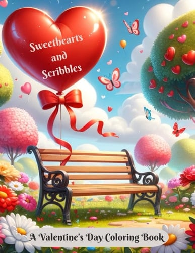 Sweethearts and Scribbles: A Valentines Day Coloring Book (Coloring Books)