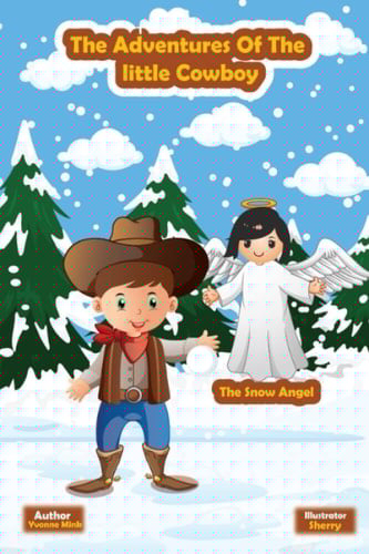 The Adventures of The Little Cowboy: The Snow Angel