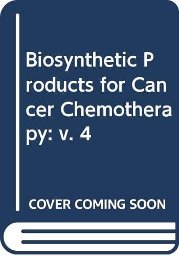 Biosynthetic Products for Cancer Chemotherapy