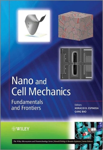 Nano and Cell Mechanics Fundamentals and Frontiers