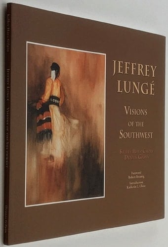 Jeffrey Lunge Visions of the Southwest
