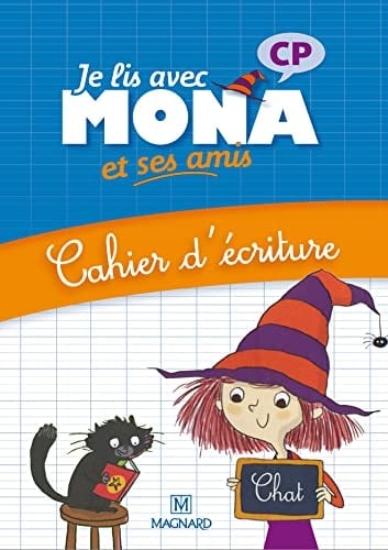 Je lis avec Mona et ses amis CP Cahier d'écriture