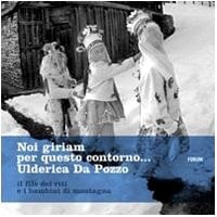 Noi giriam per questo contorno-- il filo dei riti e i bambini di montagna