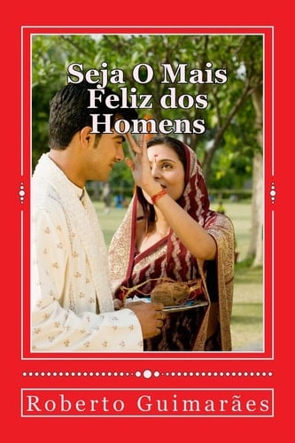 O Mais Feliz Dos Homens 132 Histórias