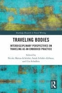 Traveling Bodies Interdisciplinary Perspectives on Traveling as an Embodied Practice
