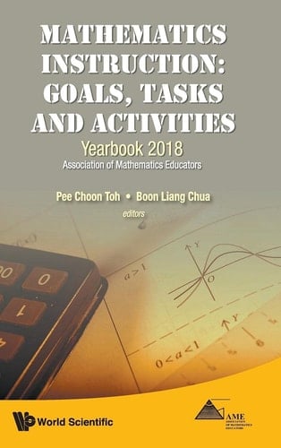 Mathematics Instruction Goals, Tasks and Activities : Yearbook 2018 : Association of Mathematics Educators