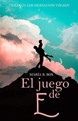 Trilogía los hermanos Vólkov (II): El juego de E (Spanish Edition)