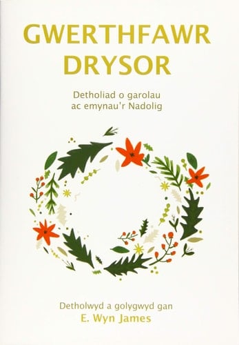 Gwerthfawr drysor detholiad o garolau ac emynau'r Nadolig