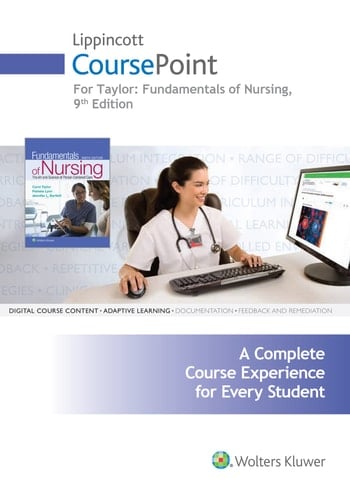 Lippincott Coursepoint for Taylor's Fundamentals of Nursing The Art and Science of Person-Centered Nursing Care