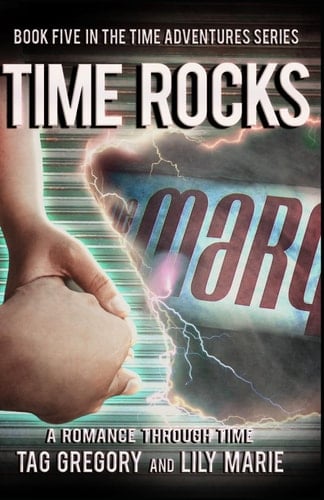 Time Rocks: Book Five in the Time Adventures Series