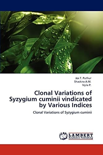 Clonal Variations of Syzygium Cuminii Vindicated by Various Indices
