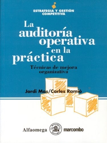 La auditoría operativa en la práctica técnicas de mejora organizativa