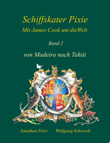 Schiffskater Pixie mit James Cook um die Welt von Madeira nach Otaheite