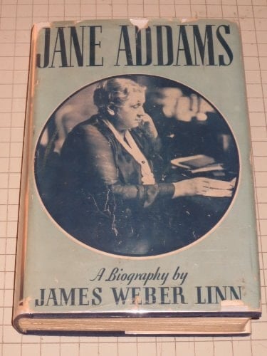 Jane Addams: A Biography.
