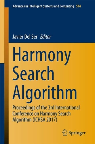 Harmony Search Algorithm Proceedings of the 3rd International Conference on Harmony Search Algorithm (ICHSA 2017)