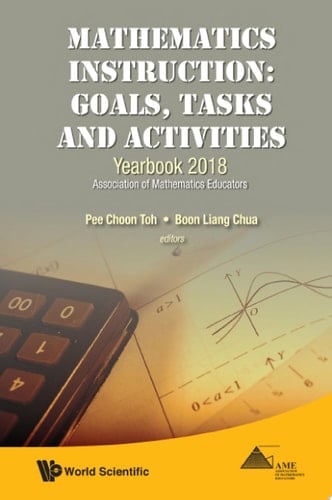 Mathematics Instruction: Goals, Tasks and Activities Yearbook 2018, Association of Mathematics Educators