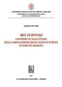 Res furtivae Contributo allo studio della circolazione degli oggetti furtivi in diritto romano