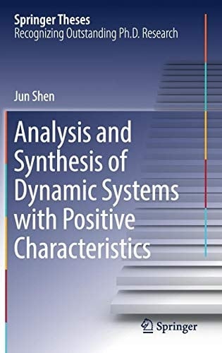 Analysis and Synthesis of Dynamic Systems with Positive Characteristics