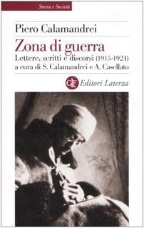 Zona di guerra: Lettere, scritti e discorsi (1915-1924) (Storia e società) (Italian Edition)