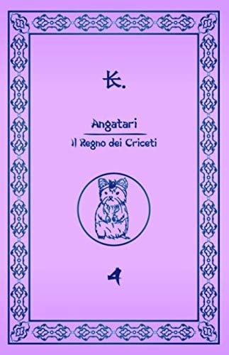 Angatari - Il Regno dei Criceti: 4 (Italian Edition)