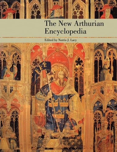 The New Arthurian Encyclopedia New Edition