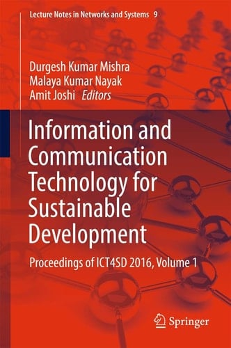 Information and Communication Technology for Sustainable Development Proceedings of ICT4SD 2016, Volume 1