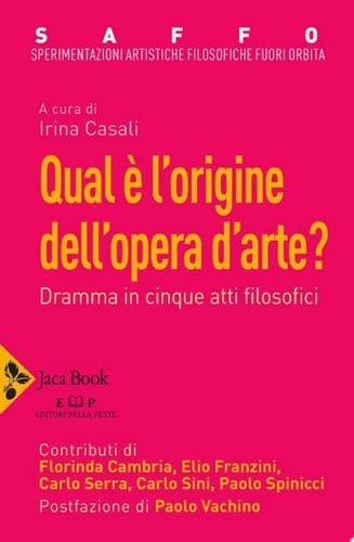 Qual è l'origine dell'opera d'arte? Dramma in cinque atti filosofici
