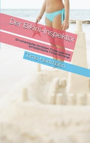 Der Bikini-Inspektor Ein Romantischer Komödien-Thriller Oder eine Komödiantische Thriller-Romanze
