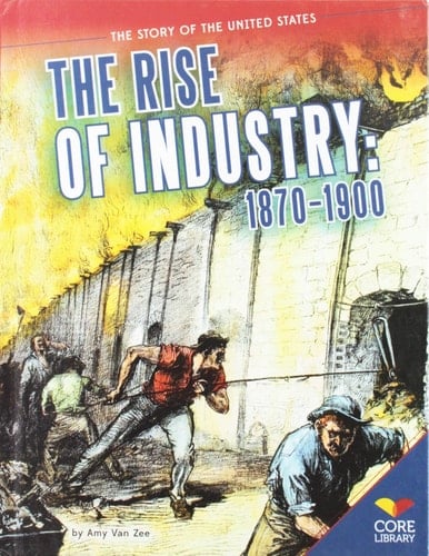 The Rise of Industry 1870-1900