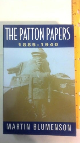 The Patton Papers 1885-1940