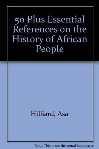 50 Plus Essential References on the History of African People
