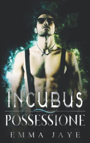 Incubus: Possessione: Un Romanzo Gay Dark Paranormale (L'Incubus) (Italian Edition)