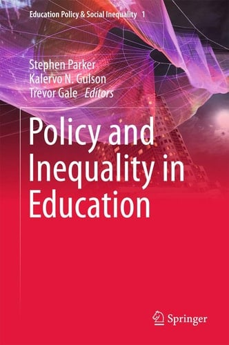 Policy and Inequality in Education (Education Policy & Social Inequality, 1)