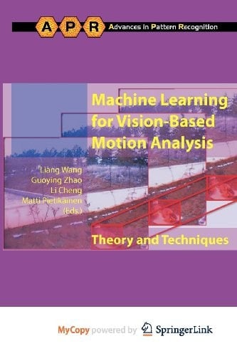 Machine Learning for Vision-Based Motion Analysis Theory and Techniques