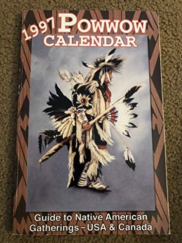 Powwow 1997 Calendar Guide to North American Powwows and Gatherings U.S.A. & Canada