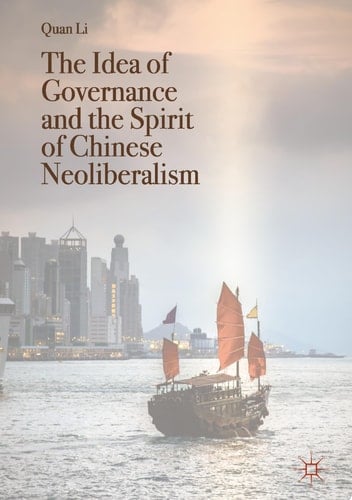 The Idea of Governance and the Spirit of Chinese Neoliberalism