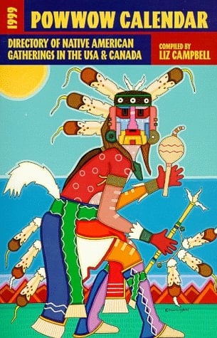 Powwow Calendar Guide to Native American Gatherings in the U.S.A. & Canada